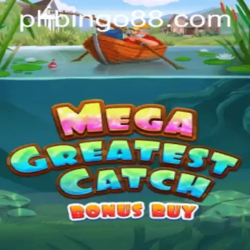 Explore the Thrills of MegaGreatestCatchBonusBuy: Your Ultimate Gaming Adventure with PHBingo